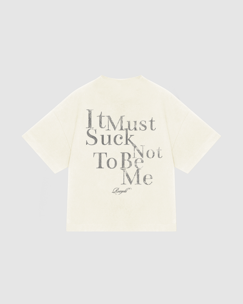 IT MUST SUCK T-SHIRT